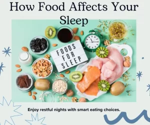 how food affects youir sleep there are different foods  being displayed 